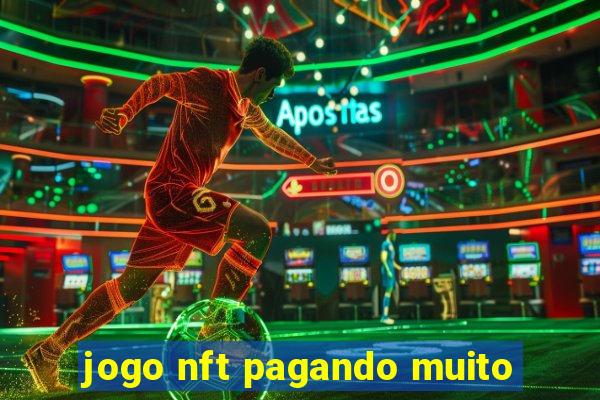 jogo nft pagando muito